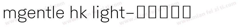 mgentle hk light字体转换